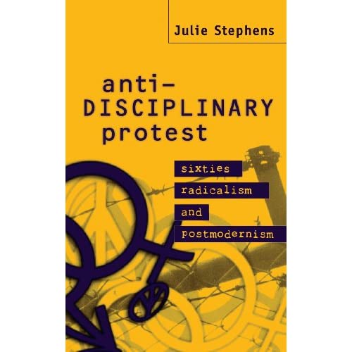Anti-Disciplinary Protest: Sixties Radicalism and Postmodernism