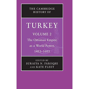 The Cambridge History of Turkey 4 Volume Hardback Set: The Cambridge History of Turkey: Volume 2