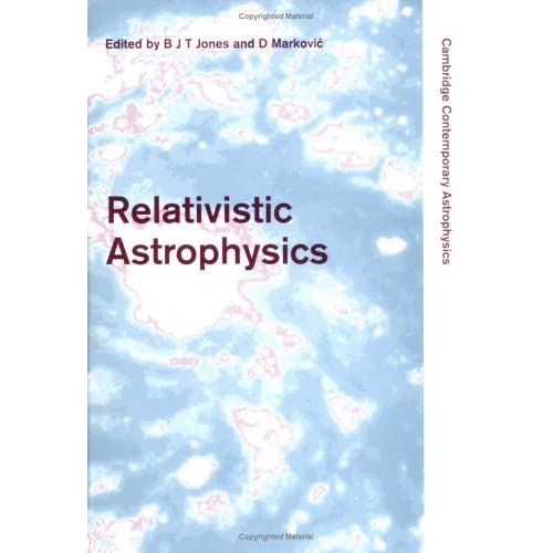 Relativistic Astrophysics (Cambridge Contemporary Astrophysics)