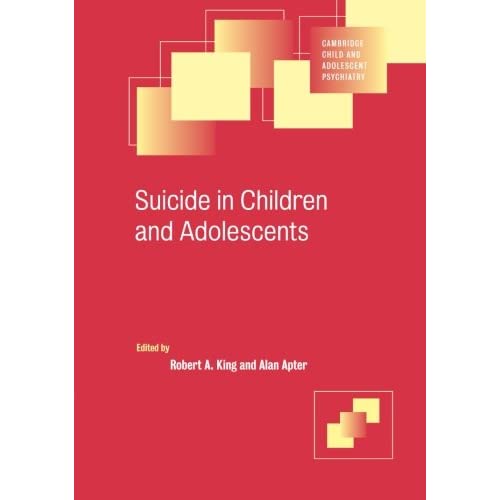 Suicide in Children and Adolescents (Cambridge Child and Adolescent Psychiatry)