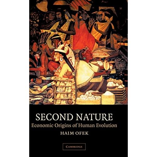 Second Nature: Economic Origins of Human Evolution