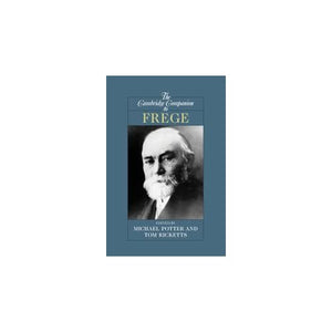 The Cambridge Companion to Frege (Cambridge Companions to Philosophy)