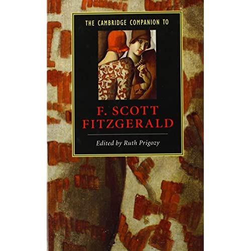 The Cambridge Companion to F. Scott Fitzgerald (Cambridge Companions to Literature)