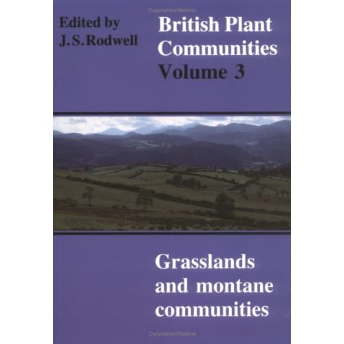 British Plant Communities v3: Grasslands and Montane Communities (British Plant Communities, Series Number 3)