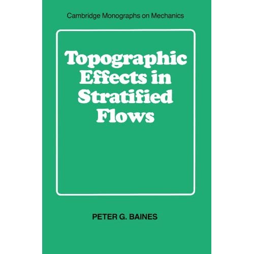 Topographic Effects in Stratified Flows (Cambridge Monographs on Mechanics)