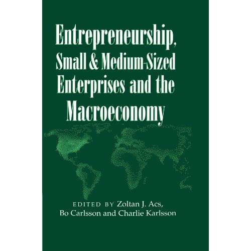 Entrepreneurship, Small and Medium-Sized Enterprises and the Macroeconomy