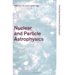 Nuclear and Particle Astrophysics (Cambridge Contemporary Astrophysics)