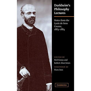 Durkheim's Philosophy Lectures: Notes from the Lycée de Sens Course, 1883–1884