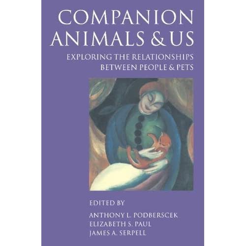 Companion Animals and Us: Exploring the Relationships between People and Pets