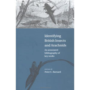 Identifying British Insects and Arachnids: An Annotated Bibliography of Key Works