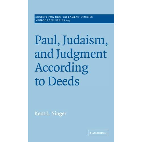 Paul, Judaism, and Judgment According to Deeds (Society for New Testament Studies Monograph Series)