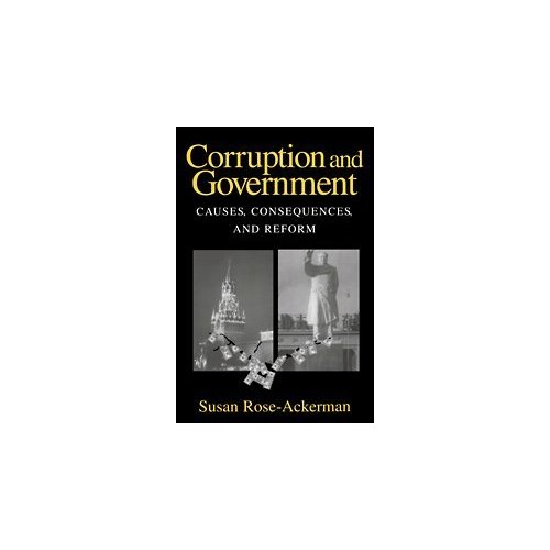 Corruption and Government: Causes, Consequences, and Reform