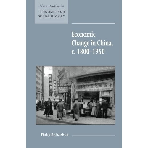 Economic Change in China, c. 1800-1950 (New Studies in Economic and Social History)