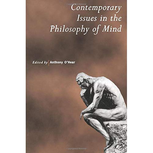 Contemporary Issues in the Philosophy of Mind (Royal Institute of Philosophy Supplements)
