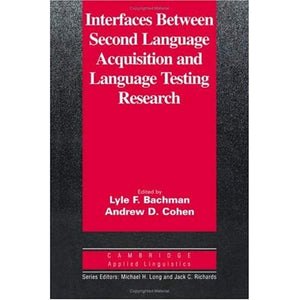 Interfaces between Second Language Acquisition and Language Testing Research (Cambridge Applied Linguistics)