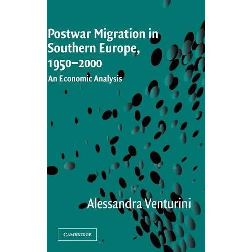 Postwar Migration in Southern Europe, 1950ÔÇô2000: An Economic Analysis