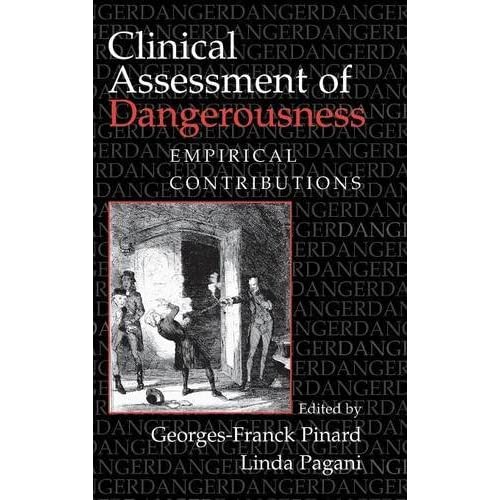 Clinical Assessment of Dangerousness: Empirical Contributions