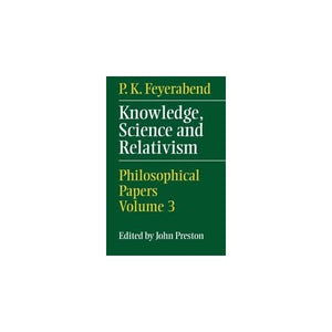 Knowledge, Science and Relativism: 3 (Philosophical Papers (Cambridge))