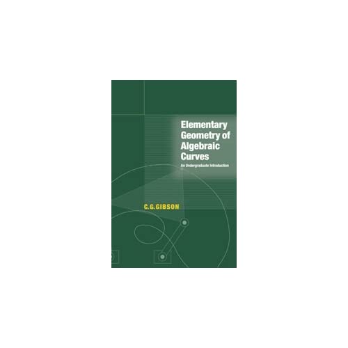 Elementary Geometry of Algebraic Curves: An Undergraduate Introduction