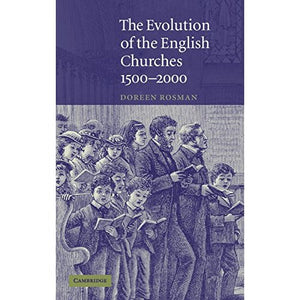 The Evolution of the English Churches, 15002000