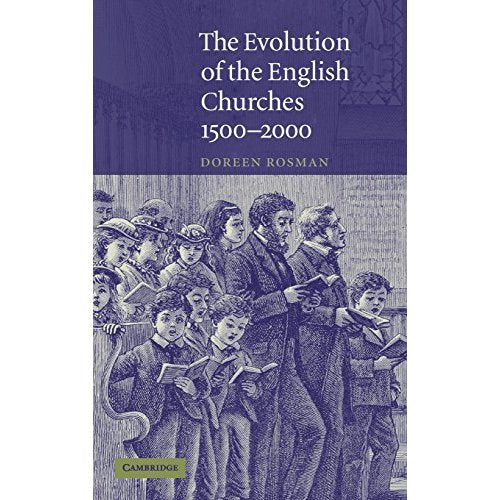 The Evolution of the English Churches, 15002000