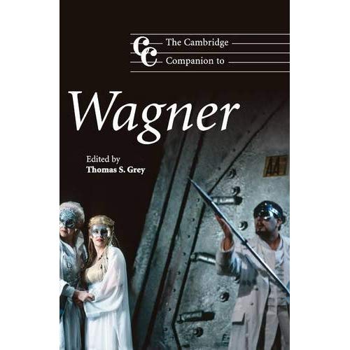 The Cambridge Companion to Wagner: Cambridge Companions to Music