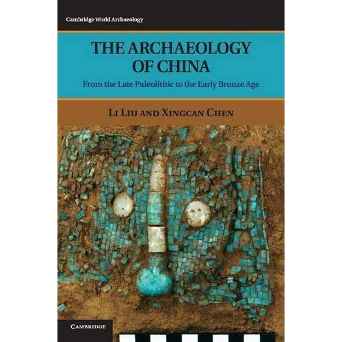 The Archaeology of China (Cambridge World Archaeology)