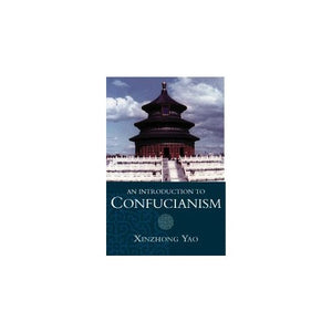 An Introduction to Confucianism (Introduction to Religion)