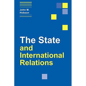 The State and International Relations (Themes in International Relations)