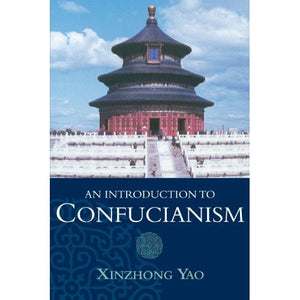 An Introduction to Confucianism (Introduction to Religion)