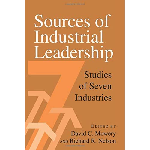 Sources of Industrial Leadership: Studies of Seven Industries