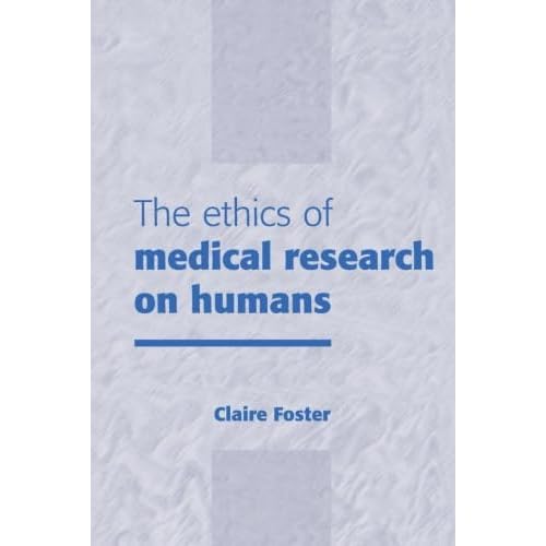 The Ethics of Medical Research on Humans