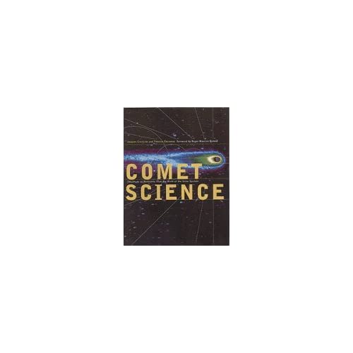 Comet Science: The Study of Remnants from the Birth of the Solar System