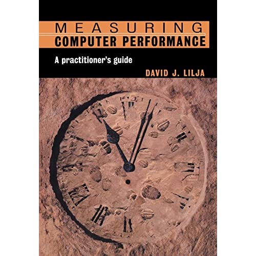 Measuring Computer Performance: A Practitioner's Guide