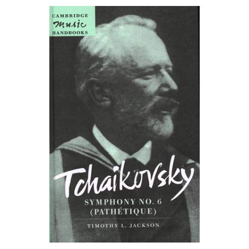 Tchaikovsky: Symphony No 6 Pathet (Cambridge Music Handbooks)