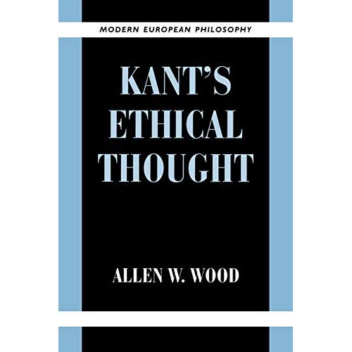 Kant's Ethical Thought (Modern European Philosophy)