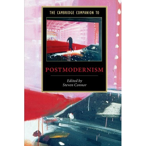 The Cambridge Companion to Postmodernism (Cambridge Companions to Literature)