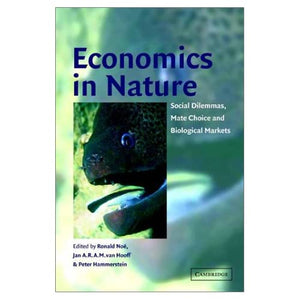 Economics in Nature: Social Dilemmas, Mate Choice and Biological Markets