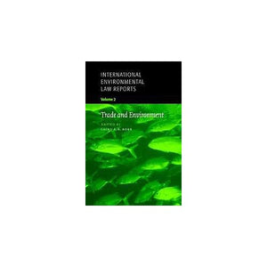 International Environmental Law Reports: Volume 2 (International Environmental Law Reports, Series Number 2)