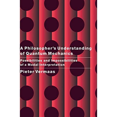 A Philosopher's Understanding of Quantum Mechanics: Possibilities and Impossibilities of a Modal Interpretation