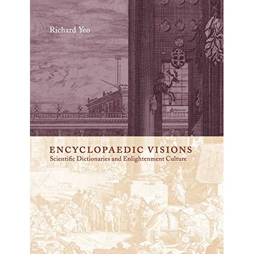 Encyclopaedic Visions: Scientific Dictionaries and Enlightenment Culture