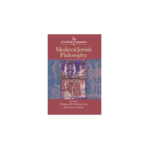 The Cambridge Companion to Medieval Jewish Philosophy (Cambridge Companions to Philosophy)