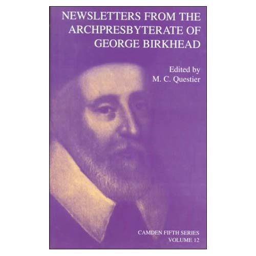 Newsletters from the Archpresbyterate of George Birkhead (Camden Fifth Series)