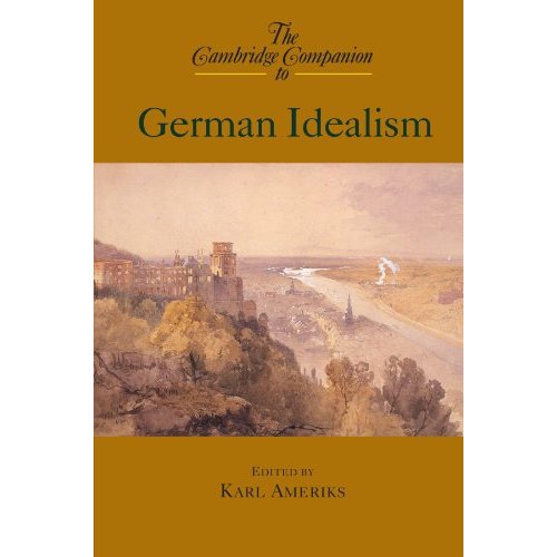 The Cambridge Companion to German Idealism (Cambridge Companions to Philosophy)