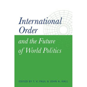 International Order and the Future of World Politics