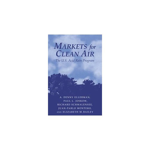 Markets for Clean Air: The U.S. Acid Rain Program