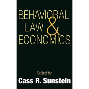 Behavioral Law and Economics (Cambridge Series on Judgment and Decision Making)