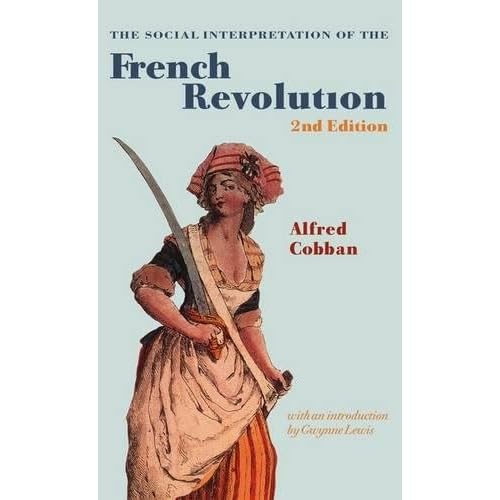 The Social Interpretation of the French Revolution (The Wiles Lectures)