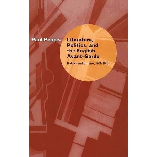 Literature, Politics, and the English Avant-Garde: Nation and Empire, 1901–1918