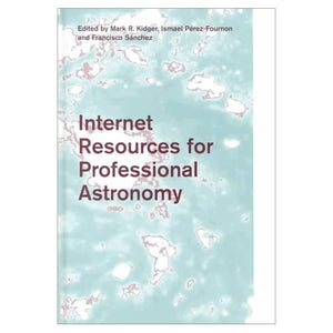 Internet Resources for Professional Astronomy: Proceedings of the IX Canary Islands Winter School of Astrophysics